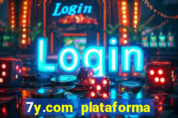 7y.com plataforma de jogos